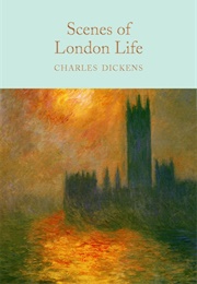 Scenes of London Life (Charles Dickens)