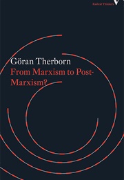 From Marxism to Post-Marxism? (Göran Therborn)