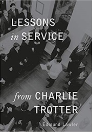 Lessons in Service From Charlie Trotter (Edmund Lawler)