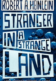Stranger in a Strange Land (Robert A. Heinlein)