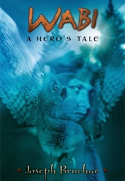 Wabi: A Hero's Tale (Joseph Bruchac)