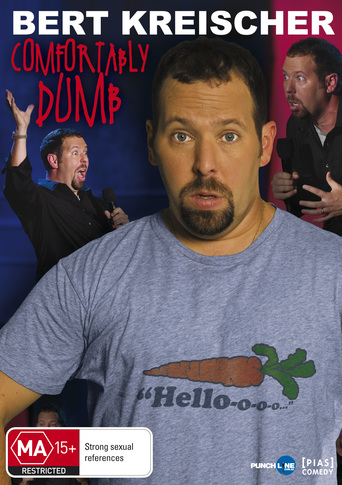 Bert Kreischer: Comfortably Dumb (2009)