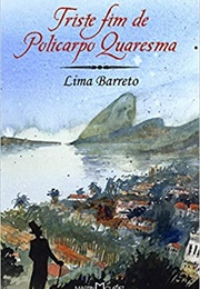 Triste Fim De Policarpo Quaresma (Lima Barreto)