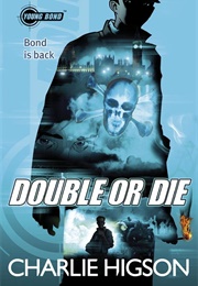 Double or Die (Charlie Higson)