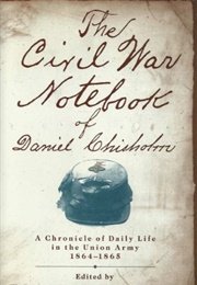 The Civil War Notebook of Daniel Chisholm (W. Springer Menge)