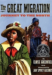 The Great Migration: Journey to the North (Eloise Greenfield)