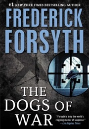 The Dogs of War (Frederick Forsyth)