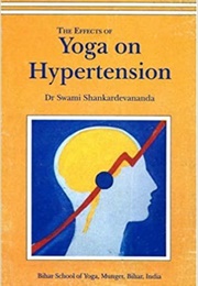 Effects of Yoga on Hypertension (Shankardevananda Swami)