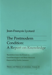 The Post-Modern Condition (Jean-Francois Lyotard)