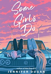 Some Girls Do (Jennifer Dugan)