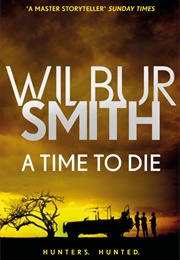 A Time to Die (Wilbur Smith)