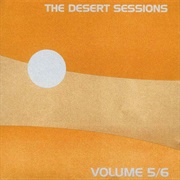Volume 5 &amp; 6 (The Desert Sessions, 1999)