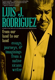 From Our Land to Our Land (Luis J. Rodriguez)