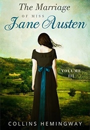 The Marriage of Miss Jane Austen, Vol.3 (Collins Hemingway)