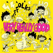Very Really Good (Podcast)