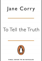 To Tell the Truth (Jane Corry)