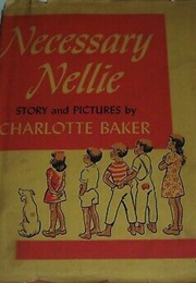 Necessary Nellie (Charlotte Baker)
