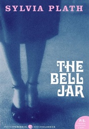 Read the Bell Jar (Sylvia Plath)