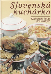 Kuchárska Kniha Pre Všetkých (Slovenská Kuchárka)