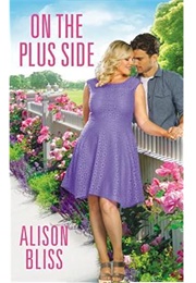 On the Plus Side (Alison Bliss)
