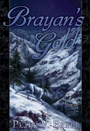 Brayan's Gold (Peter V. Brett)