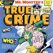 Mr. Monster's True Crime