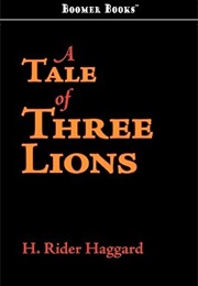 A Tale of Three Lions (H. Rider Haggard)
