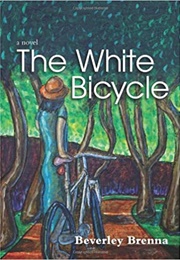 The White Bicycle (Beverley Brenna)
