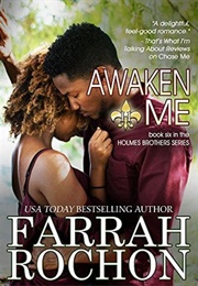 Awaken Me (Holmes Brothers #6) (Farrah Rochon)