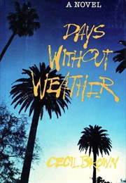 Days Without Weather (Cecil Brown)