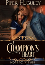 A Champion&#39;s Heart (Piper Huguley)