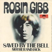Saved by the Bell - Robin Gibb