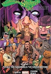 The Unbeatable Squirrel Girl Vol.12: To All the Squirrels I've Loved Before (Ryan North)