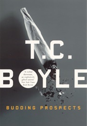Budding Prospects (T.C. Boyle)