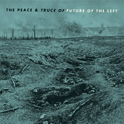 Future of the Left - The Peace & Truce of Future of the Left
