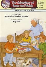 Sam Makes Trouble (Gertrude Chandler Warner)