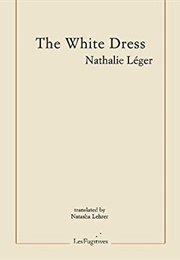 The White Dress (Nathalie Léger)