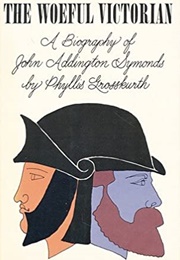 The Woeful Victorian (Phyllis Grosskurth)