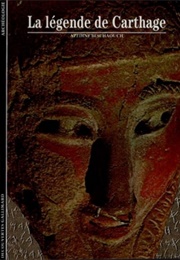 La Légende De Carthage (Azedine Beschaouch)