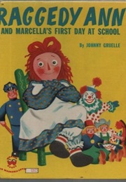 Raggedy Ann and Marcella's First Day at School (Johnny Gruelle)