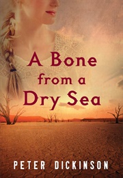 A Bone From a Dry Sea (Peter Dickinson)