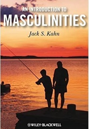 Introduction to Masculinities (Jack S Kahn)