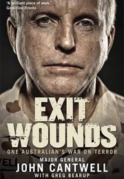 Exit Wounds - One Australian's War on Terror (John Cantwell)