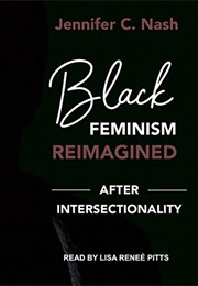 Black Feminism Reimagined (Jennifer C. Nash)
