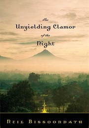 The Unyielding Clamor of the Night (Neil Bissoondath)