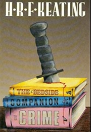 The Bedside Companion to Crime (H.R.F. Keating)