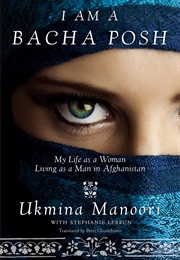 I Am Bacha Posh (Ukmina Manoori)