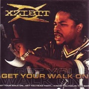 Get Your Walk on - Xzibit