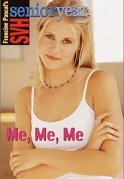 Me, Me, Me (Francine Pascal)