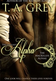 The Loneliest Alpha (T. A. Grey)